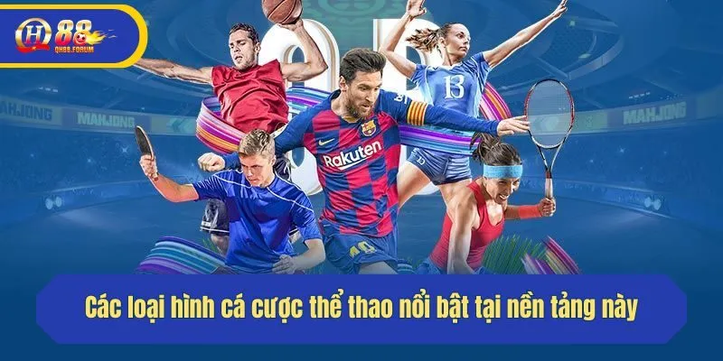 Các loại hình cá cược thể thao nổi bật tại nền tảng này