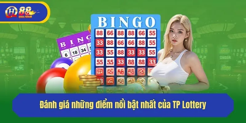 Đánh giá những điểm nổi bật nhất của TP Lottery